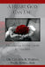 A Heart God Can Use: The Journey To The Center Of His Will by Lee Ann B. Marino