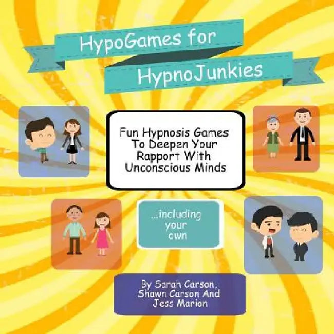 HypnoGames For HypnoJunkies by Shawn Carson