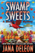 Swamp Sweets by Jana DeLeon