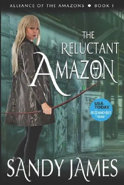 The Reluctant Amazon by Sandy James