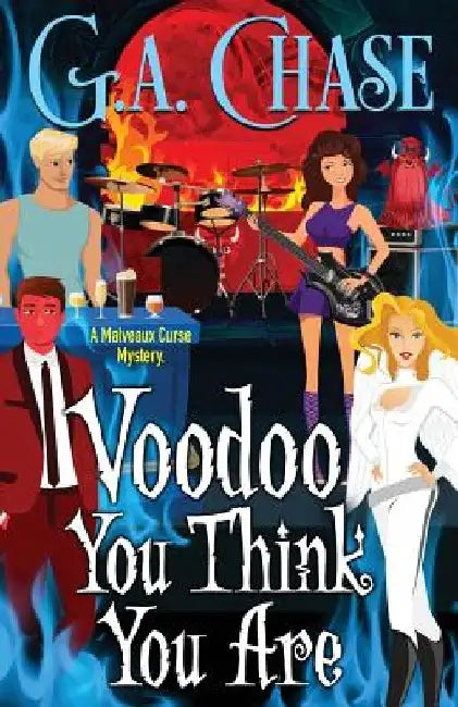 Voodoo You Think You Are by G. A. Chase