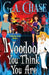 Voodoo You Think You Are by G. A. Chase