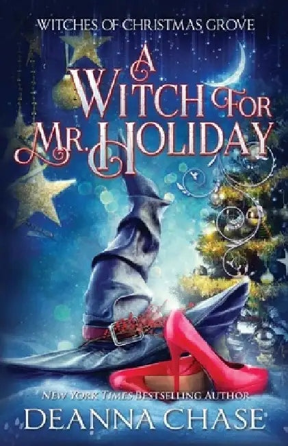 A Witch For Mr. Holiday by Deanna Chase