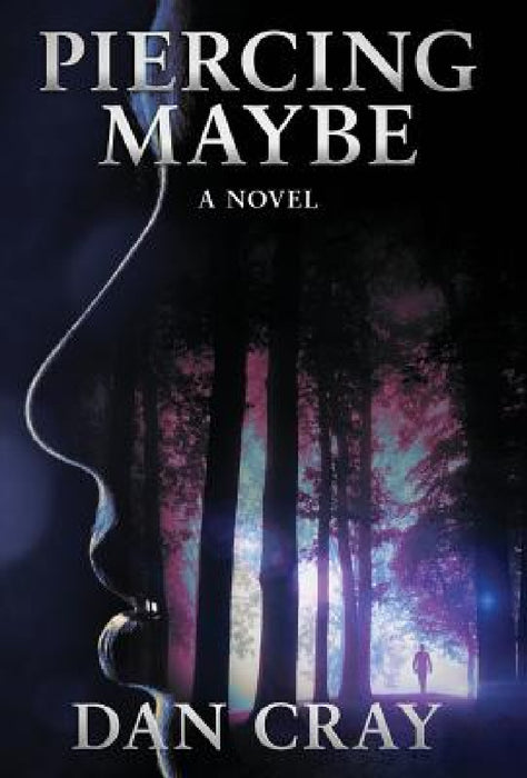 Piercing Maybe by Dan Cray
