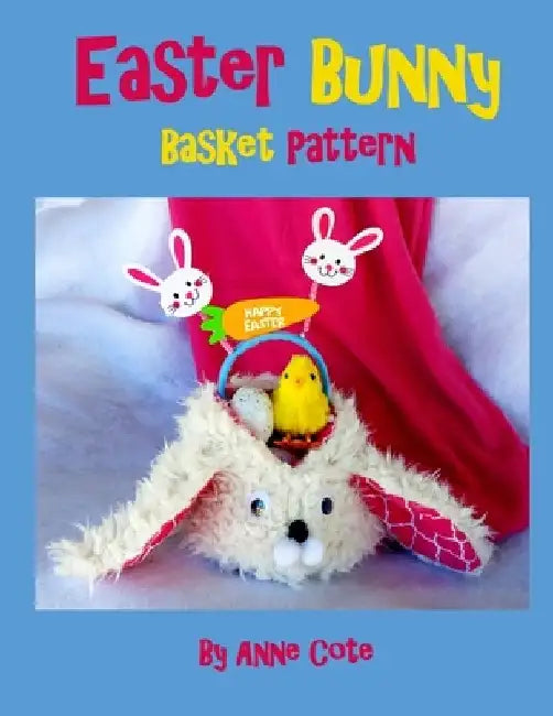Easter Bunny Basket Pattern by Anne Cote