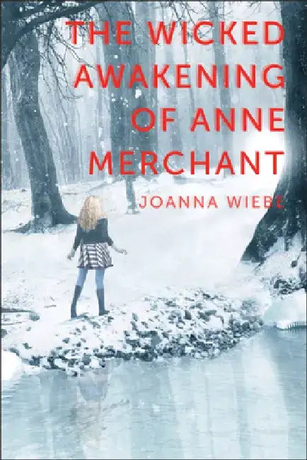 The Wicked Awakening of Anne Merchant: Book Two of the V Trilogy by Joanna Wiebe