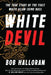 White Devil: The True Story of the First White Asian Crime Boss by Bob Halloran