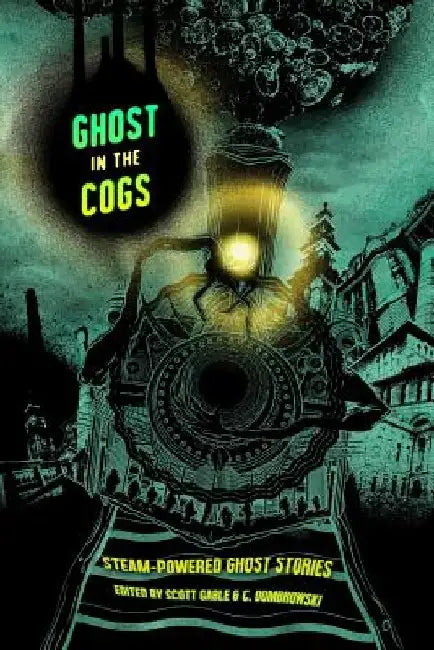 Ghost in the Cogs by Scott Gable