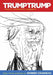 Trumptrump Volume 1: Nomination to Inauguration: Daily Trump Drawings by Warren Craghead III