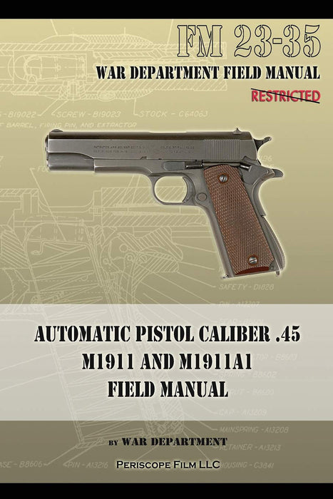Automatic Pistol Caliber .45 M1911 and  by War Department