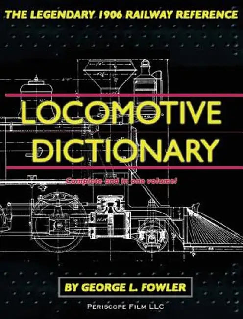 Locomotive Dictionary by George L. Fowler