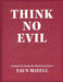 Think No Evil: A Guide to Faith for Homeschoolers by Taun Mizell