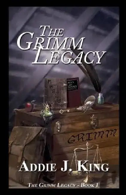 The Grimm Legacy by Addie J. King