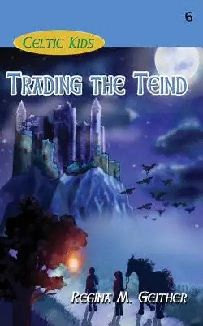 Trading the Teind by Regina M. Geither