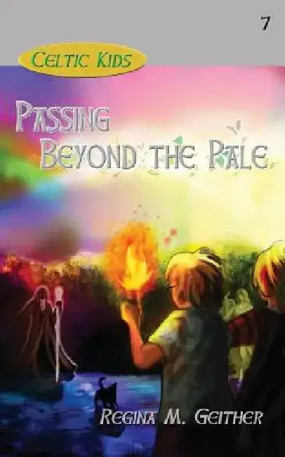Passing Beyond the Pale by Regina M. Geither