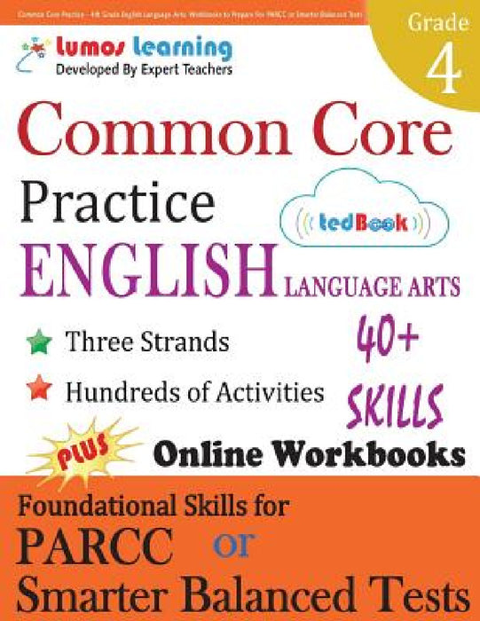 Common Core Practice - 4th Grade English Language Arts: Workbooks to Prepare for the Parcc or Smarter Balanced Test by Lumos Learning
