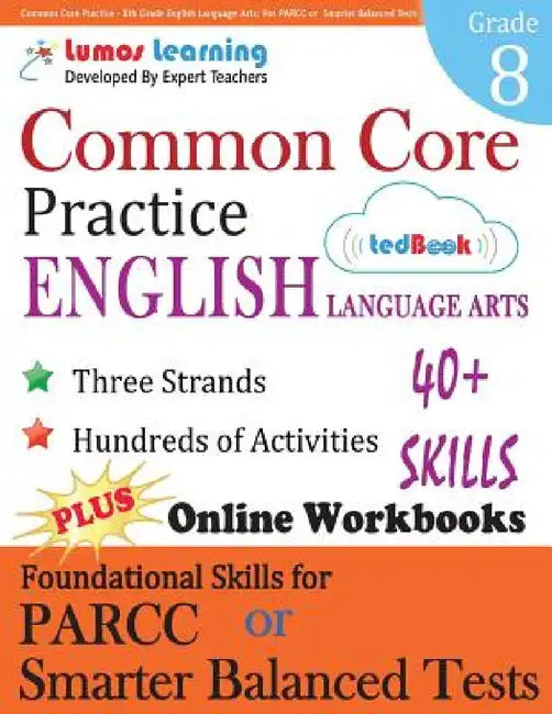 Common Core Practice - 8th Grade English Language Arts: Workbooks to Prepare for the Parcc or Smarter Balanced Test by Lumos Learning