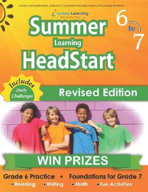 Summer Learning HeadStart, Grade 6 to 7: Fun Activities Plus Math, Reading, and Language Workbooks: Bridge to Success with Common Core Aligned Resourc by Lumos Summer Learning Headstart
