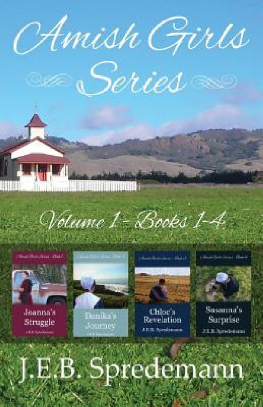 Amish Girls Series - Volume 1 (Books 1-4) by J. E. B. Spredemann, Jennifer Spredemann