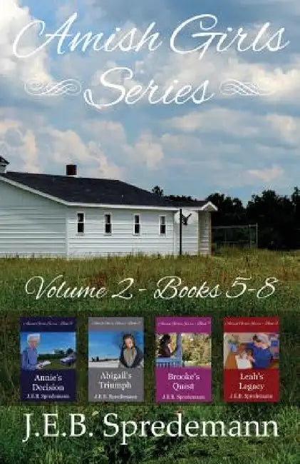 Amish Girls Series - Volume 2 (Books 5-8) by J. E. B. Spredemann, Jennifer Spredemann