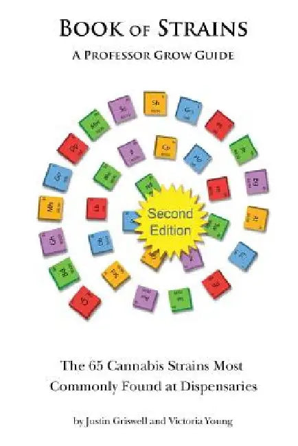 Book of Strains, Second Edition: The 65 Strains Most Commonly Found at Dispensaries by Victoria Young