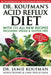Dr. Koufman's Acid Reflux Diet: With 111 All New Recipes Including Vegan & Gluten-Free: The Never-Need-To-Diet-Again Diet by Jamie Koufman