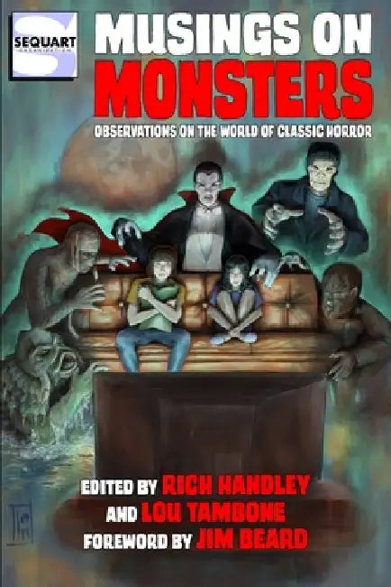 Musings on Monsters: Observations on the World of Classic Horror by Lou Tambone