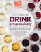 Drink Progressively: From White to Red, Light- To Full-Bodied, a Bold New Way to Pair Wine with Food by Hadley Douglas