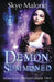 Demon Summoned by Skye Malone