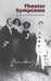 Theater Symptoms: Plays and Writings on Drama by Robert Musil