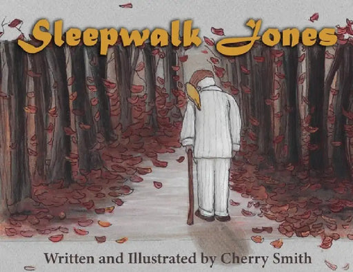 Sleepwalk Jones by Cherry Smith