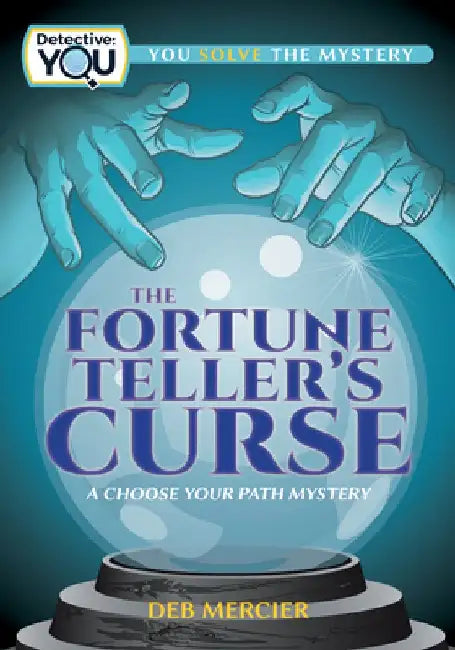 The Fortune Teller's Curse: A Choose Your Path Mystery by Deb Mercier