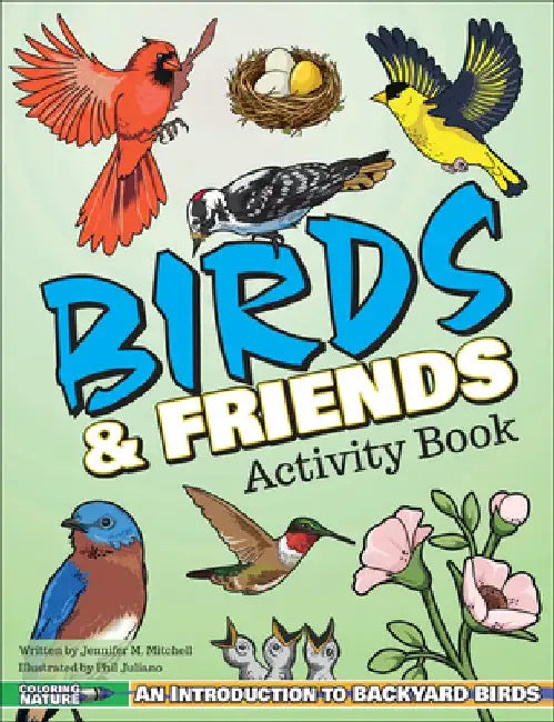 Birds & Friends Activity Book: An Introduction to Backyard Birds for Kids by Jennifer M. Mitchell