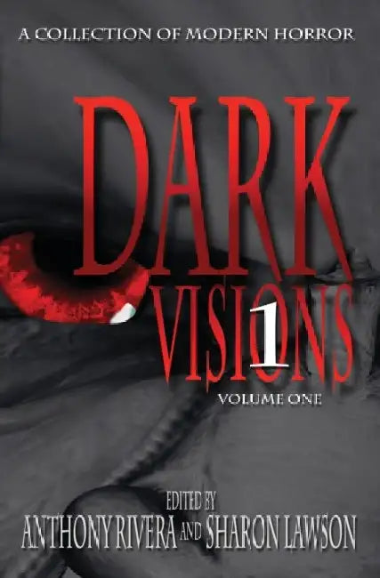 Dark Visions: A Collection of Modern Horror - Volume One by Maberry Jonathan