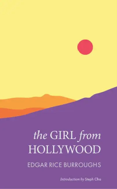 The Girl from Hollywood by Edgar Rice Burroughs, Steph Cha