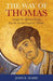 The Way of Thomas: Insights for Spiritual Living from the Gnostic Gospel of Thomas by John R. Mabry