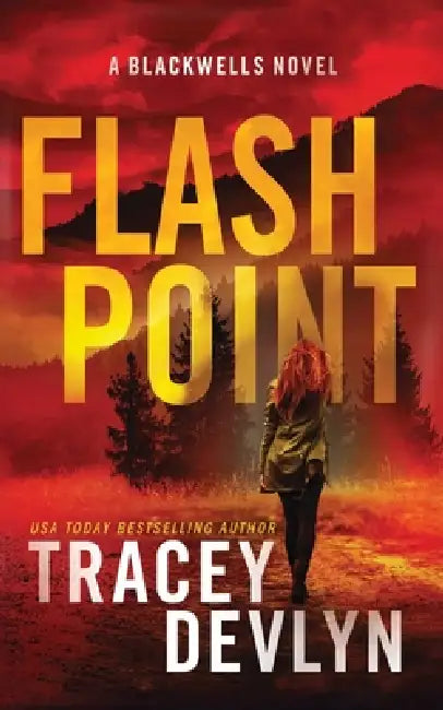 Flash Point: A Romantic Suspense Novel (Book 1) by Tracey Devlyn