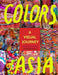 Colors of Asia: A Visual Journey by Kevin Kelly