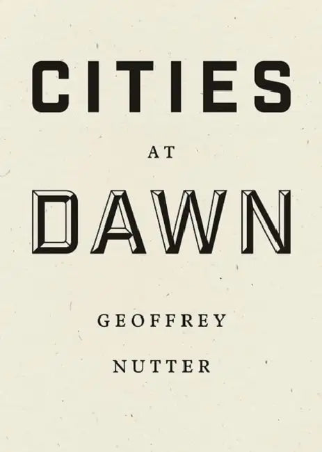 Cities at Dawn by Geoffrey Nutter