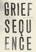 Grief Sequence