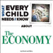 What Every Child Needs to Know about the Economy by R. Bradley Snyder