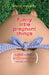 Funny Little Pregnant Things: The Good, the Bad, and the Just Plain Gross Things about Pregnancy That Other Books Aren't Going to Tell You by Emily Doherty