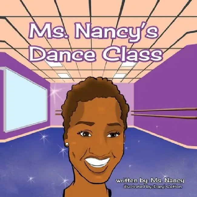 Ms. Nancy's Dance Class by Daryl Cotton