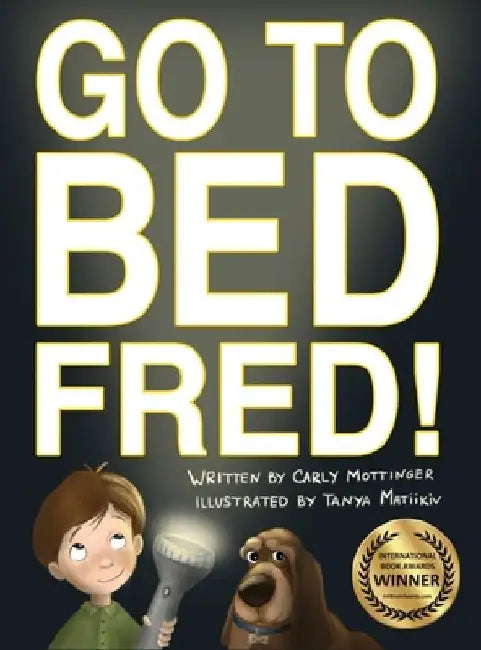 Go to Bed, Fred! by Carly Mottinger