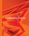 Expanded Field: Installation Architecture Beyond Art by Ila Berman