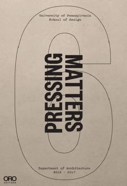 Pressing Matters 6 by The Department Upenn