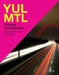 Yul/Mtl: Moving Landscapes by Philippe Poullaouec-Gonidec, Sylvain Paquette