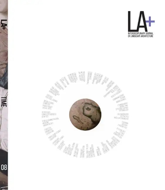 La+ Time: Interdisciplinary Journal of Landscape Architecture by Tatum Hands