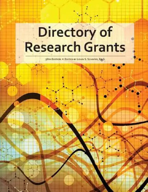 Directory of Research Grants by Ed S. Louis S. Schafer