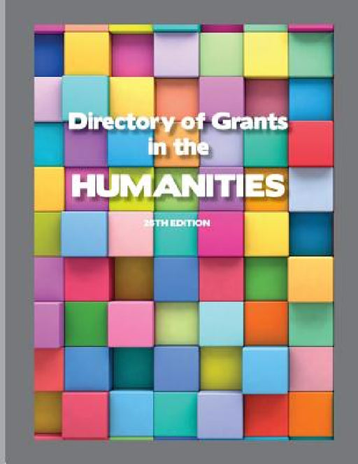 Directory of Grants in the Humanities by Louis S. Schafer, Anita Schafer